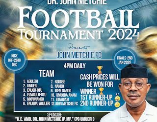 Dr. John Metchie Football Tournament To Commence 26th December In Anambra East LGA